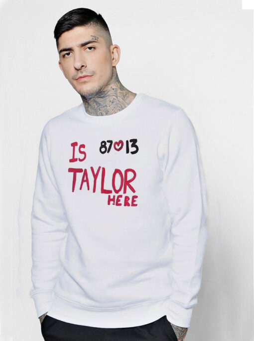 Is Taylor Here Travis Kelce Chiefs Sweatshirt