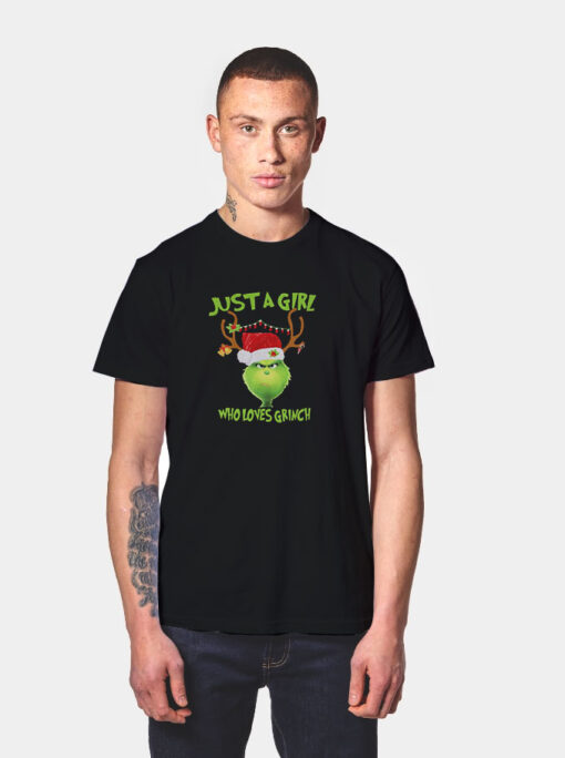 Just A Girl Who Loves Grinch Christmas T Shirt