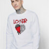 Loser Lover Dripping Kill Me Sweatshirt