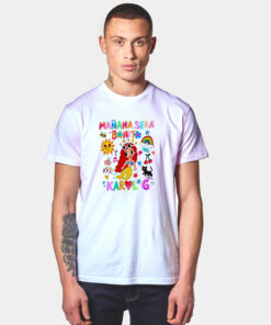 Manana Sera Bonito Karol G Bichota T Shirt