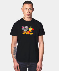 Ok Bitch Call The Cops Tweety Bird T Shirt