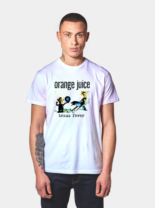 Orange Juice Texas Fever T Shirt