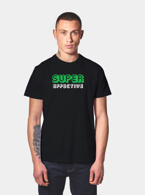 Super Effective Retro Slogan T Shirt