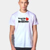 Trust me i'm a Brunette T Shirt