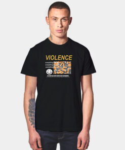 Violence Everything Is Trash T Shirt