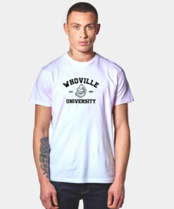 Whoville University T Shirt