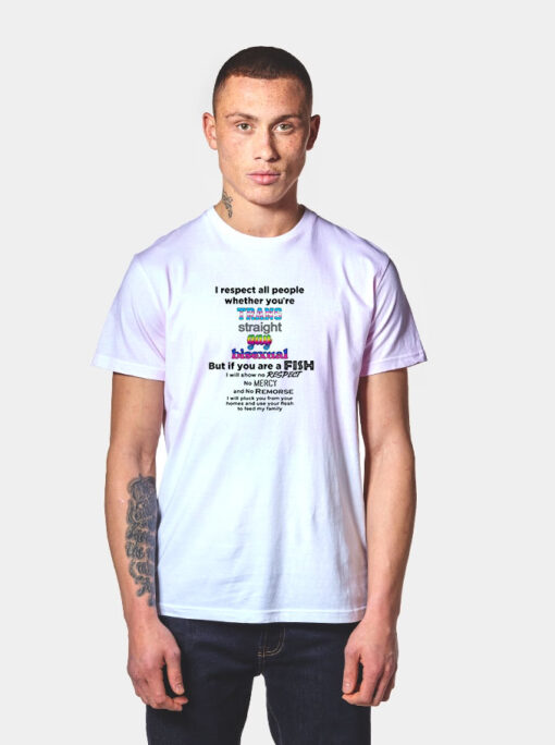 I Respect All People Whether You're Trans Straight Gay T Shirt