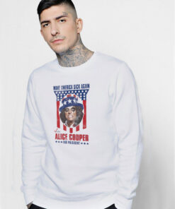 Alice Cooper For President 2024 Make America Sweatshirt