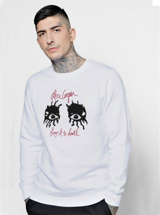 Alice Cooper Love It To Death Eyes Sweatshirt