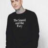 As Worn By Ian Curtis The Sound And The Fury Sweatshirt