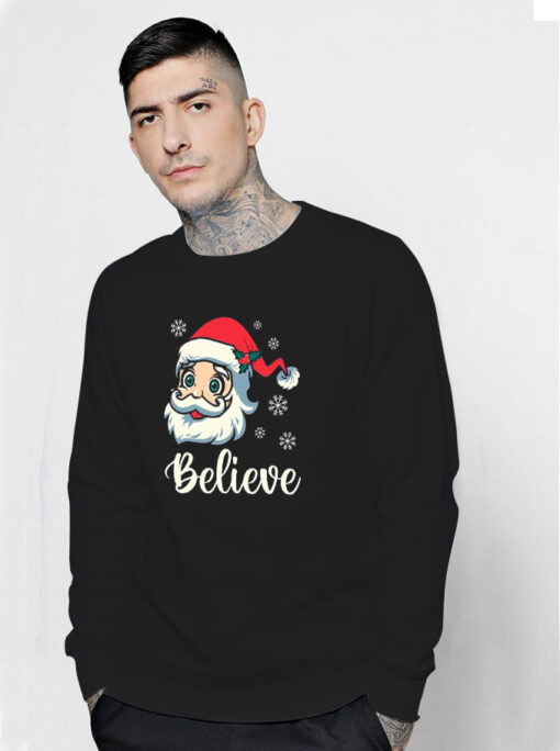 Believe Christmas Believe Santa Sweatshirt