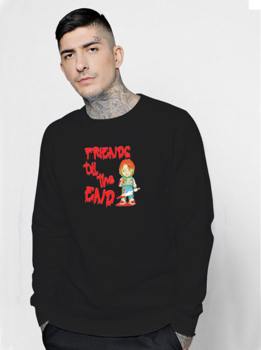 Chucky And Friends Till the End Sweatshirt