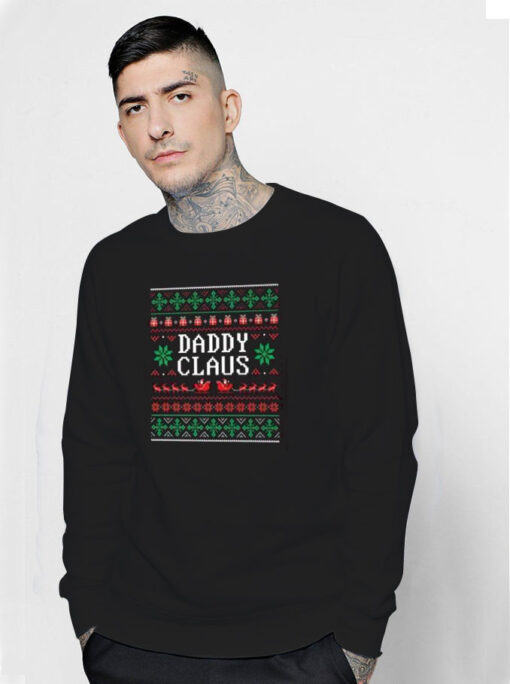 Daddy Claus Ugly Christmas Sweatshirt