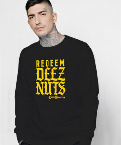 Eddie Kingston Redeem Deez Nuts Sweatshirt