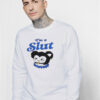 Funny Cartoon I'm a Slut Sweatshirt