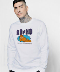 Garfield ADHD Highway To Hey Look A Squirrel Sweatshirt