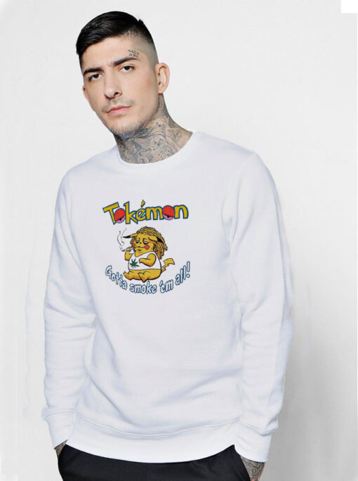 Gotta Smoke Em All Pikachu Weed Tokemon Sweatshirt