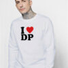 I Love DP Sweatshirt