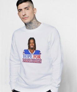 Inspired Hope For Damar Hamlin Sweatshirt