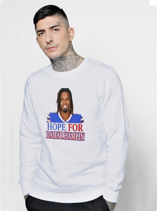 Inspired Hope For Damar Hamlin Sweatshirt