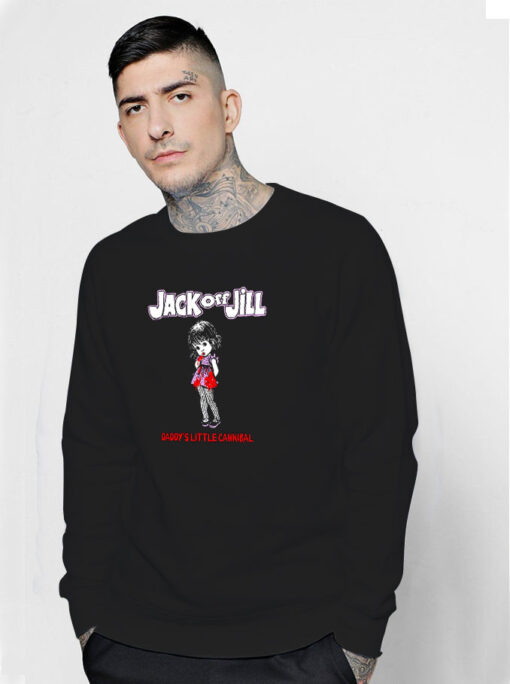 Jack Off Jill Daddy’s Little Cannibal Sweatshirt