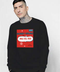 Jingle Bell Rock Bobby Helms Sweatshirt