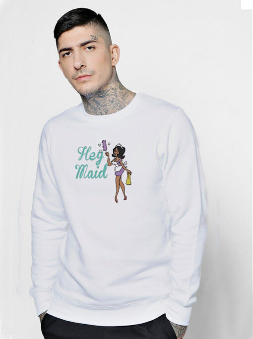 Joseline Hernandez Hey Maid Sweatshirt