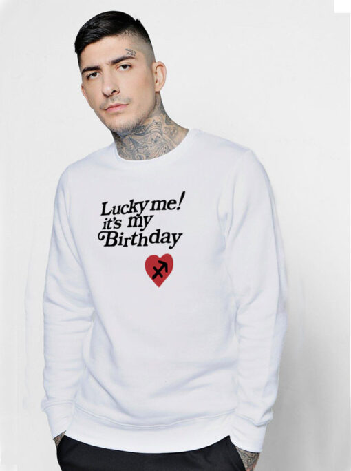 Kanye West Lucky Me Its My Birthday Sweatshirt