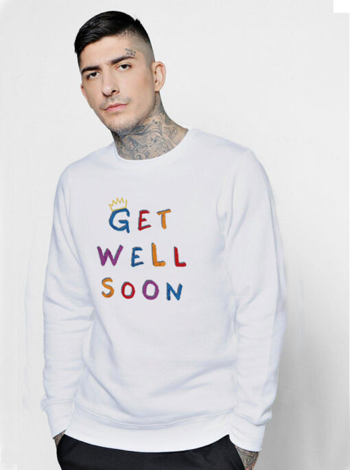 King Iso Get Well Soon Sweatshirt