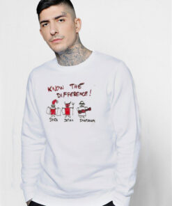 Know The Difference Santa And Satan Sweatshirt