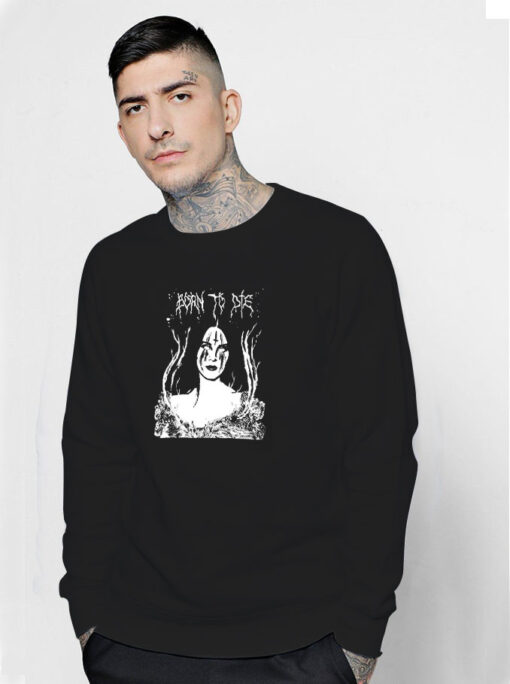 Lana Hell Rey Born To Die Sweatshirt