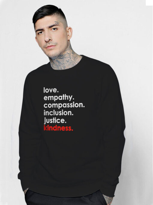 Love Empathy Compassion Inclusion Sweatshirt