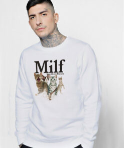 MILF Man I love Felines Funny Sweatshirt