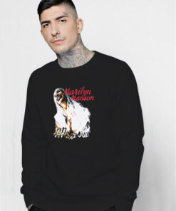 Marilyn Manson Sweet Dreams Are Made Of This Sweatshirt