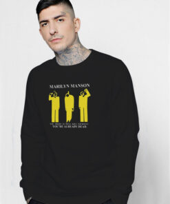 Marilyn Manson You’re Already Dead Sweatshirt