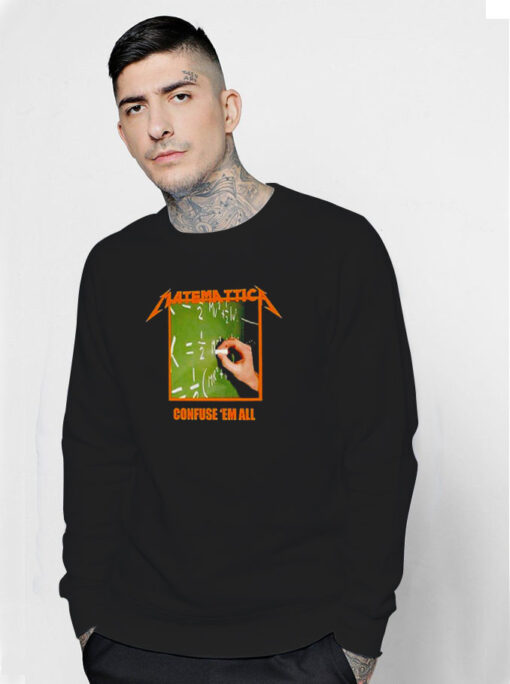 Matematica Confuse Em All Sweatshirt