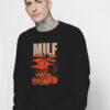 Milf Man I Love Fall Halloween Sweatshirt