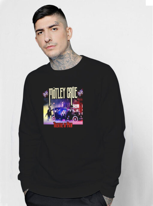 Motley Crue Theater Of Pain Gangster Car Sweatshirt