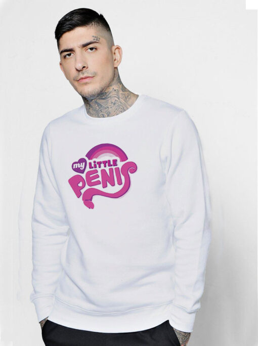 My Little Penis Logo Meme Sweatshirt