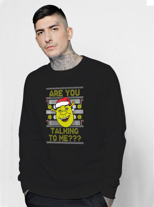 Ogre Ugly Are You Talking To Me Sweatshirt