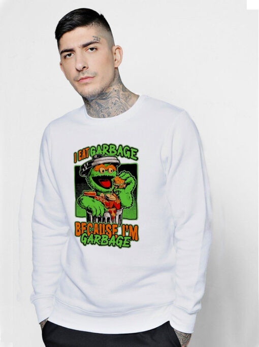 Oscar the Grouch I’m Garbage Sweatshirt