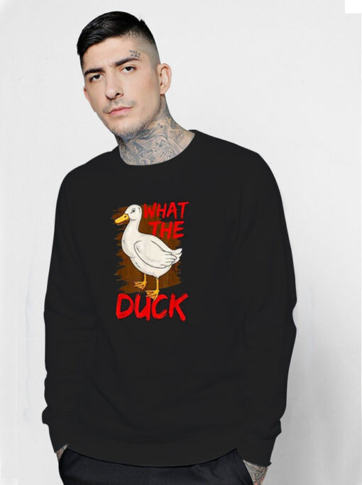 Parody What The Duck Sweatshirt