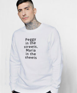 Peggy In The Streets Maria In The Sheets Sweatshirt