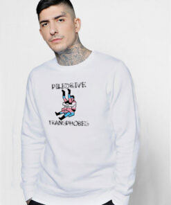 Piledrive Transphobes Sweatshirt