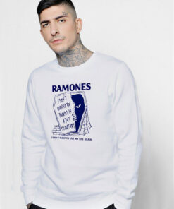 Ramones I Don’t Want To Be Buried in Pet Sematary Sweatshirt