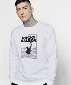 Rocky Part VI Rocky Balboa Movie Poster Sweatshirt