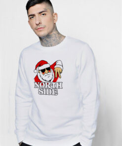 Santa Claus The North Side Sweatshirt