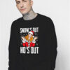 Santa Girl Snow’s Out Ho’s Out Christmas Sweatshirt