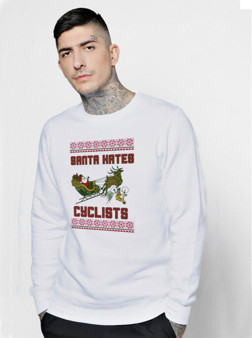 Santa Hates Cyclist Ugly Christmas Sweatshirt