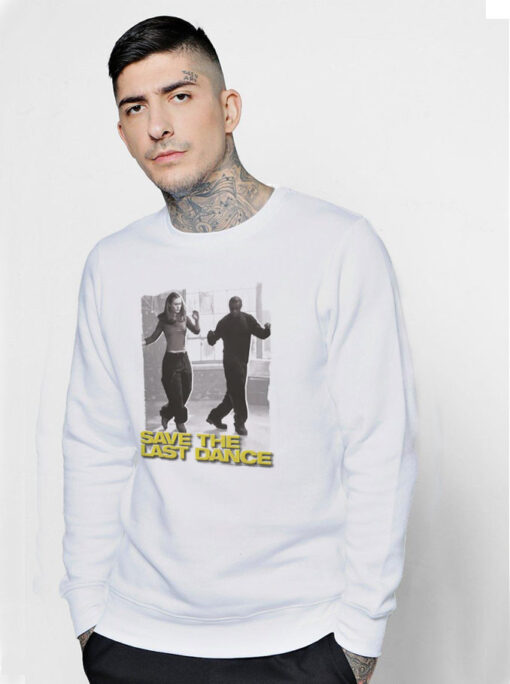 Save The Last Dance Movie Sweatshirt